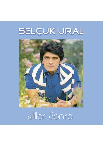 Selçuk Ural - Yıllar Sonra - Plak