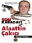 Son Kabadayı Alaattin Çakıcı 1