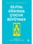 Dijital Dünyada Çocuk Büyütmek:Teknolojiyi Doğru Kullanmanın Yolları - Kristy Goodwin 1