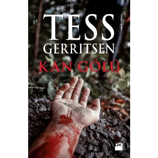 Kan Gölü - Tess Gerritsen