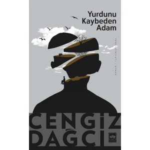 Yurdunu Kaybeden Adam - Cengiz Dağcı