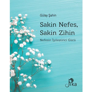 Sakin Nefes, Sakin Zihin - Gülay Şahin