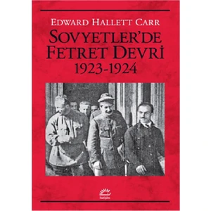 Sovyetlerde Fetret Devri 1922-1923 -  Edward Hallett Carr