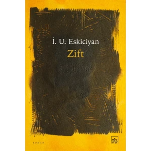 Zift - Isahag Uygar Eskiciyan