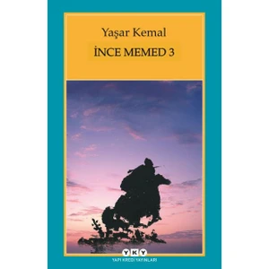 İnce Memed 3 - Yaşar Kemal