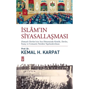 İslamın Siyasallaşması - Kemal Karpat