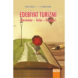 Edebiyat Turizmi Kavramlar, Türler, Örnekler