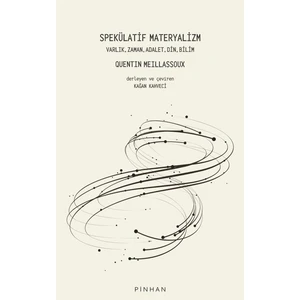 Spekülatif Materyalizm - Quentin Meillassoux