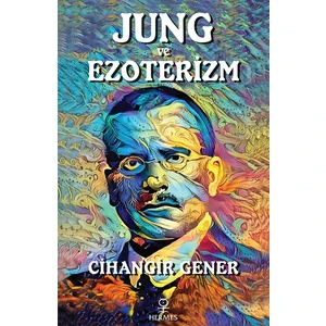 Jung ve Ezoterizm - Bilinçdışı Akaşa / Cihangir Gener