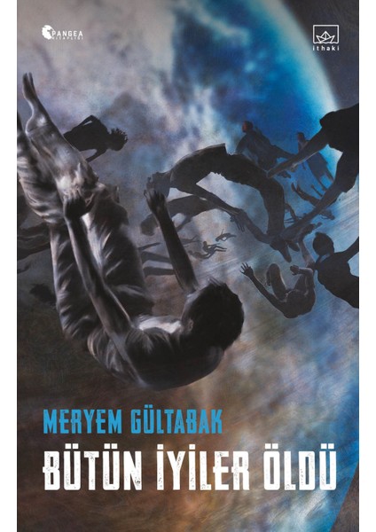 Bütün İyiler Öldü - Meryem Gültabak