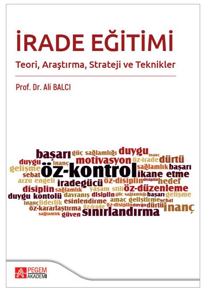 İrade Eğitimi Teori Araştırma Strateji ve Teknikler - Ali Balcı