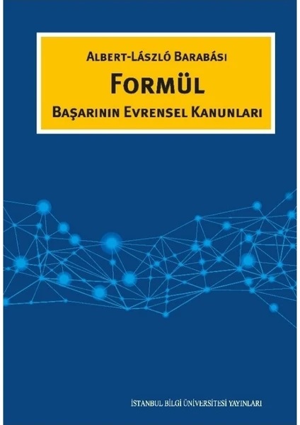 Formül Başarının Evrensel Kanunları - Albert-Laszlo Barabası