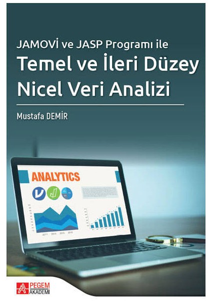 Jamovi ve Jasp Programı ile Temel ve Ileri Düzey Nicel veri Analizi