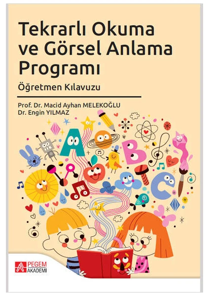 Pegem Akademi Yayıncılık - Akademik Kitaplar Tekrarlı Okuma ve Görsel Anlama Programı Öğretmen Kılavuzu