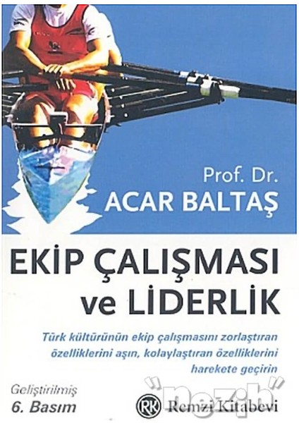 Ekip Çalışması ve Liderlik - Acar Baltaş