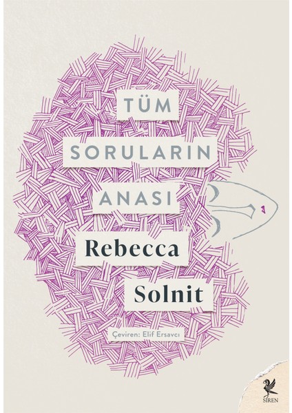 Tüm Soruların Anası - Rebecca Solnit