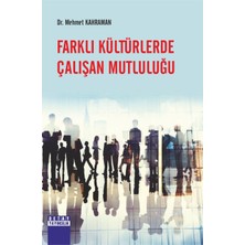 Farklı Kültürlerde Çalışan Mutluluğu