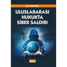 Uluslararası Hukukta Siber Saldırı