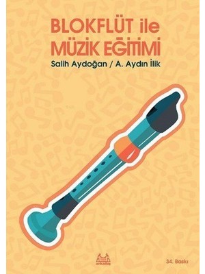 Arkadaş ARKY-005 Blok Flüt Ile Müzik Eğitimi Salih Aydoğan