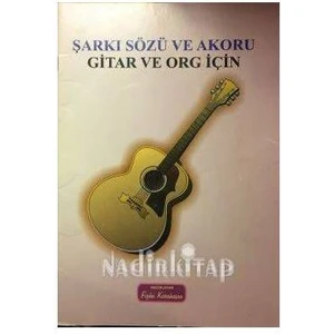 Şarkı Sözü ve Akoru Gitar ve Org Için F.karahasan