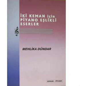 EVRSY-022 Iki Keman Için Piyano Eşlikli Eserler - Mehlika Dündar
