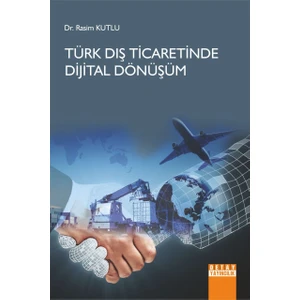 Türk Dış Ticaretinde Dijital Dönüşüm