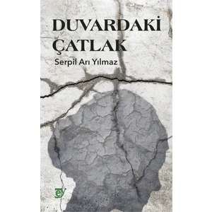 Duvardaki Çatlak - Serpil Arı Yılmaz