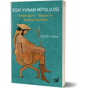 Eski Yunan Mitolojisi (Kozmogoni - Teogoni ve Tanrısal Varlıklar)