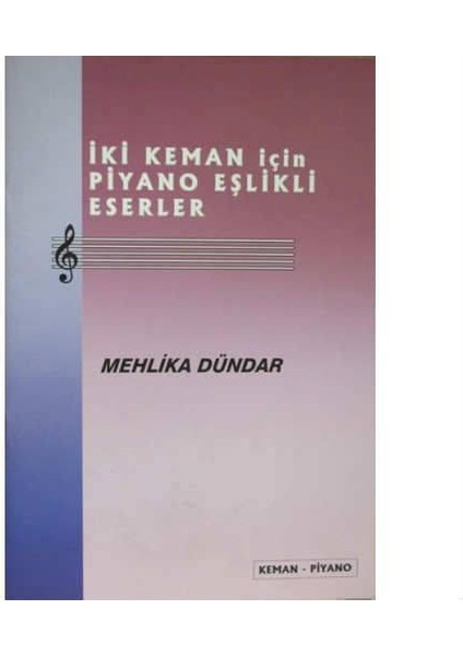 EVRSY-022 Iki Keman Için Piyano Eşlikli Eserler - Mehlika Dündar