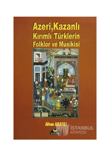 YR-016 Azeri Kazanlı Kırımlı Türklerin Folklor ve Musıkısi - Altan Araslı