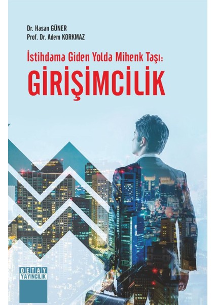 Istihdama Giden Yolda Mihenk Taşı Girişimcilik