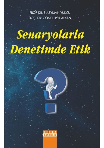 Senaryolarla Denetimde Etik