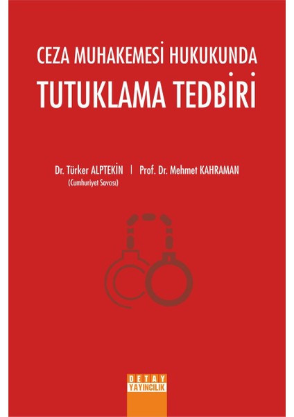 Ceza Muhakemesi Hukukunda Tutuklama Tedbiri