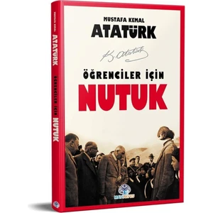 Öğrenciler İçin Nutuk - Mustafa Kemal Atatürk