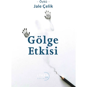 Gölge Etkisi - Jale Çelik