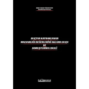Platon Hukuk Yayınları Suçtan Kaynaklanan Malvarlığı Değerlerini Aklama ve Soruşturma Usulü - Mert Asker Yüksektepe