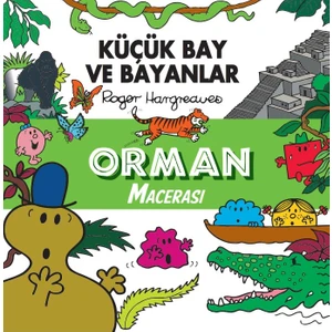 Küçük Bay ve Bayanlar Orman Macerası - Roger Hargreaves