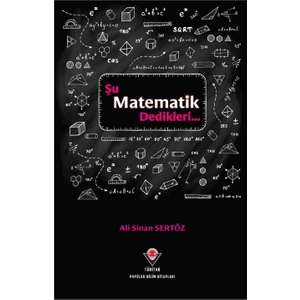 Şu Matematik Dedikleri - Ali Sinan Sertöz (Tübitak)