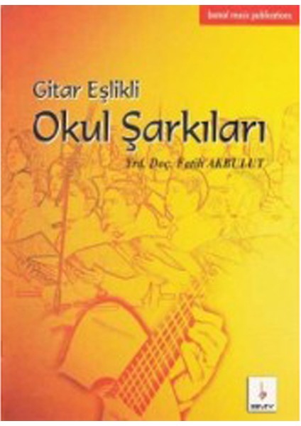 BMY-088 Gitar Eşlikli Okul Şarkıları(Fatih Akbulut)