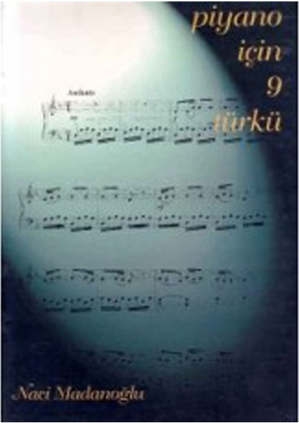 BMY-058 Piyano Için 9 Türkü Naci Madanoğlu