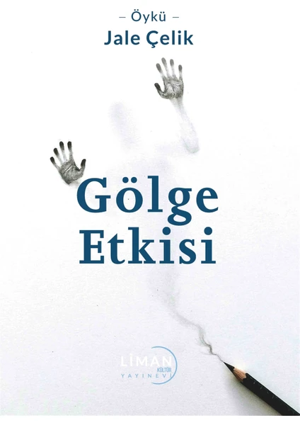 Gölge Etkisi - Jale Çelik