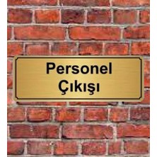 Hediyelikevi Altın Renk 10 x 20 cm Personel Çıkışı Yazılı Metal Yönlendirme Levhası