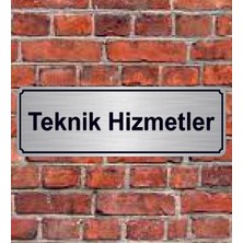 Hediyelikevi Gümüş Renk 10 x 20 cm Teknik Hizmetler Yazılı Metal Yönlendirme Levhası