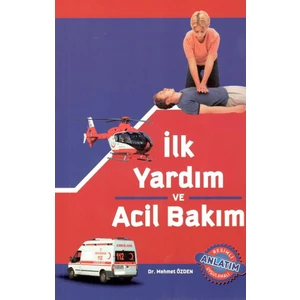 İlk Yardım ve Acil Bakım
