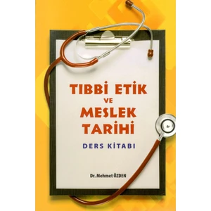 Tıbbi Etik ve Meslek Tarihi Ders Kitabı