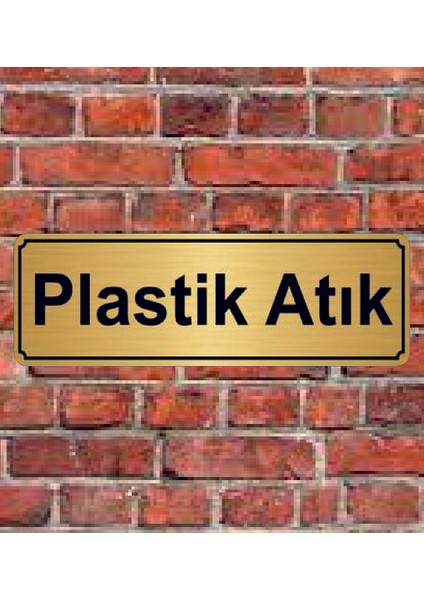 Altın Renk 10 x 20 cm Plastik Atık Yazılı Metal Yönlendirme Levhası