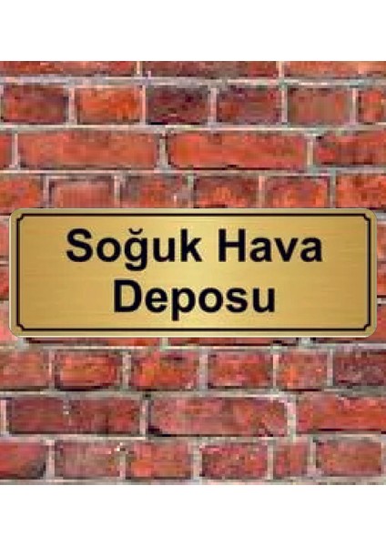 Altın Renk 10 x 20 cm Soğuk Hava Deposu Yazılı Metal Yönlendirme Levhası