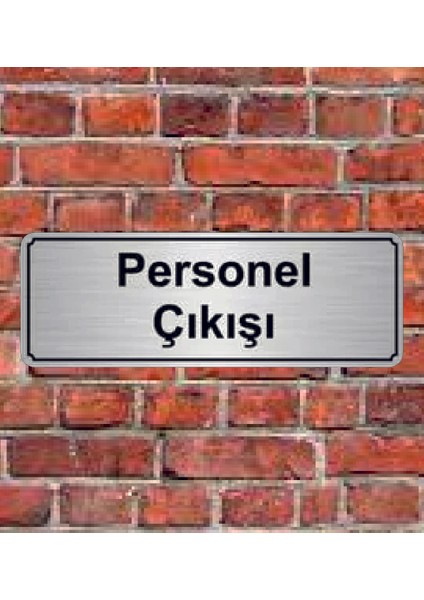 Gümüş Renk 10 x 20 cm Personel Çıkışı Yazılı Metal Yönlendirme Levhası