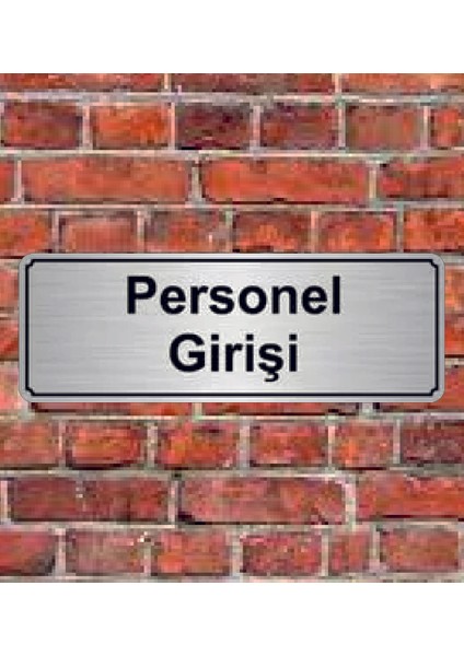 Gümüş Renk 10 x 20 cm Personel Girişi Yazılı Metal Yönlendirme Levhası