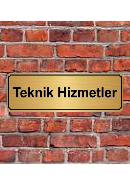 Altın Renk 10 x 20 cm Teknik Hizmetler Yazılı Metal Yönlendirme Levhası